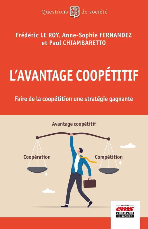 L'avantage coopétitif, Faire de la coopétition une stratégie gagnante