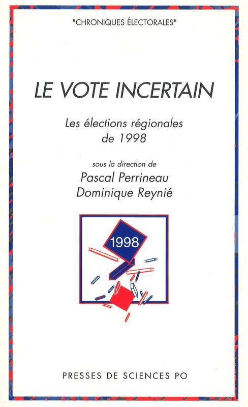 Le vote incertain, Les élections régionales de 1998 Pascal Perrineau