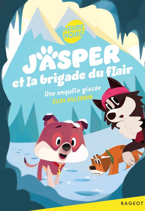 Jeux et Jouets Livres Livres pour les  6-9 ans Romans 2, Jasper et la brigade du flair - Une enquête glacée Elisa Villebrun