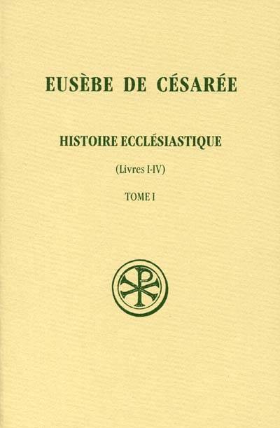 Histoire ecclésiastique...., T. I, Livres I-IV, SC 31 Histoire ecclésiastique, I