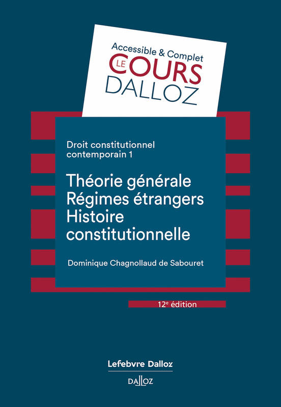 Droit constitutionnel contemporain 12ed - Tome 1 Théorie générale Régimes étrangers Histoire constit