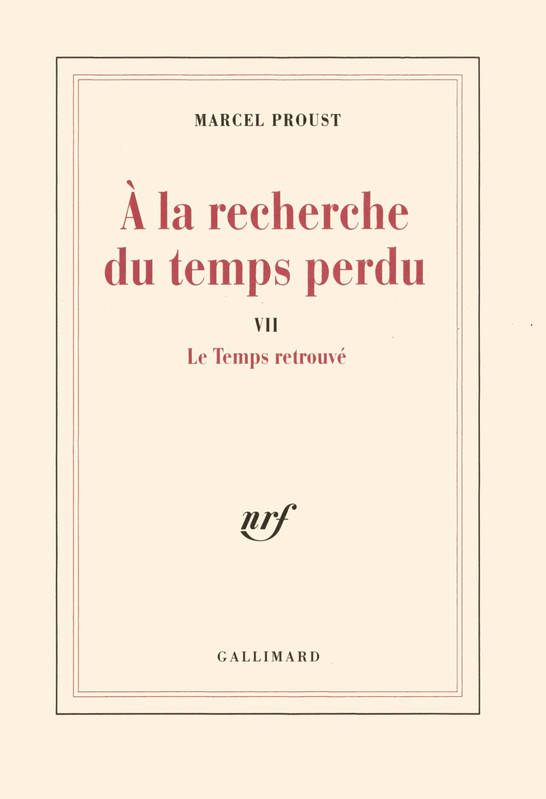 Livres Littérature et Essais littéraires Romans contemporains Francophones A la recherche du temps perdu., 7, Le Temps retrouvé Marcel Proust