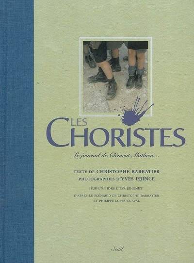 Les Choristes. Le journal de Clément Mathieu... (avec un CD)