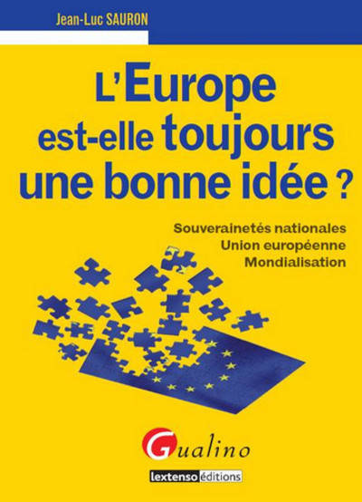 l'europe est-elle toujours une bonne idée ?, souverainetés nationales, union européenne, mondialisation