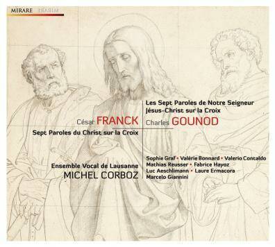 CD, Vinyles Musique classique Musique classique Les sept paroles du christ - graf, bonnard, ensemble vocal de lausanne, corboz + gounod César Franck, Charles Gounod, comp. Michel Corboz, dir. Sophie Graf, S Valérie Bonnard, A Valerio Co, Franck, César|Gounod, Charles|Corboz, Michel|Graf, Sophie|Bonnard, Valérie|Contaldo, Valerio|Reusser