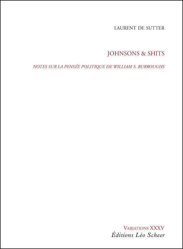 Johnsons & Shits, Notes sur la pensée politique de william s. burroughs