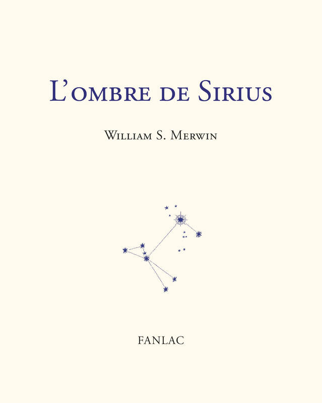 Livres Littérature et Essais littéraires Poésie L'ombre de Sirius William Stanley Merwin