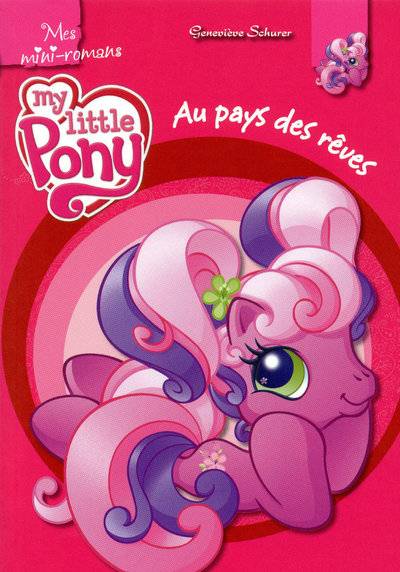 Mes mini-romans - My little Pony - Au pays des rêves