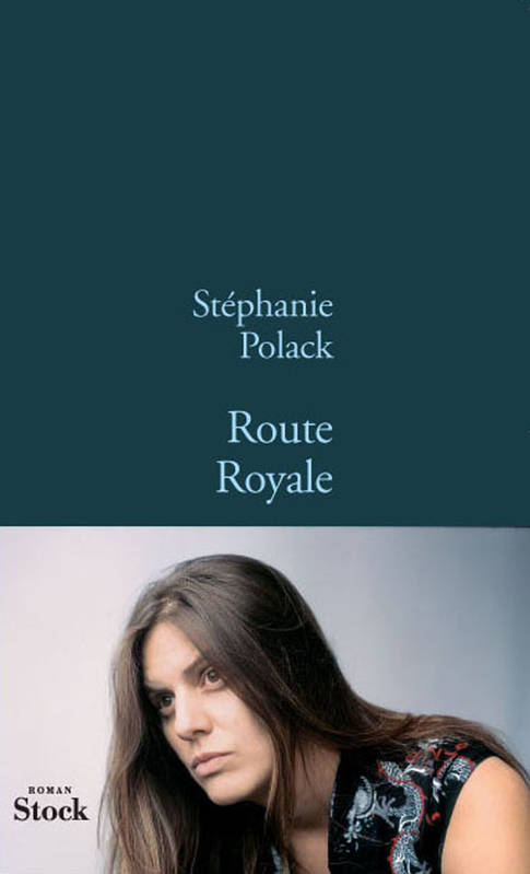 ROUTE ROYALE [Paperback] Polack, Stéphanie, roman