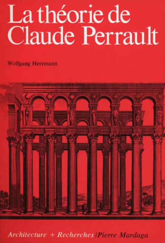 Livres Arts Architecture La théorie de Claude Perrault Wolfgang Herrmann