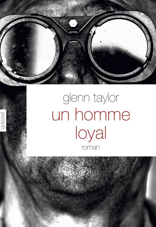 Un homme loyal, roman - traduit de l'américain par Brice Matthieussent