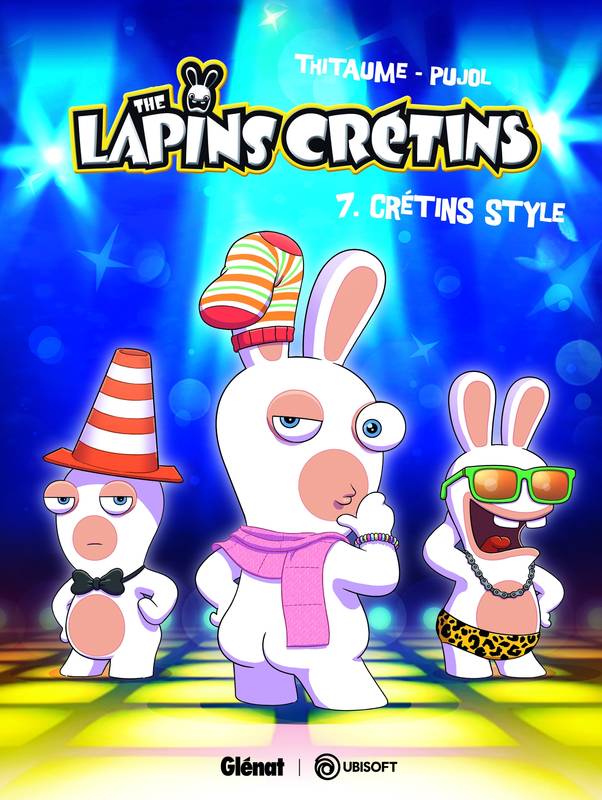 The lapins crétins, The Lapins Crétins - Tome 07, 7/LES LAPINS CRETINS : CRETIN STYLE, Crétin style Thitaume, Romain Pujol