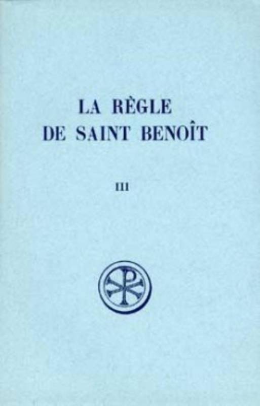 Règle de saint Benoît, III (La)