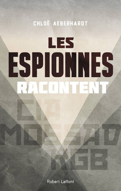 Les espionnes racontent, Cia, mossad, kgb