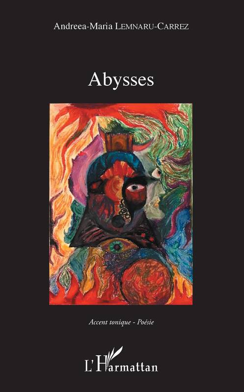 Livres Littérature et Essais littéraires Poésie Abysses ANDREEA-MARIA LEMNARU-CARREZ