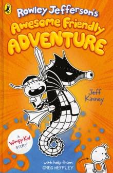 Rowley Jefferson's Awesome Friendly Adventure Jeff Kinney