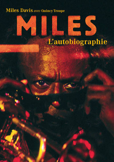 Livres Livres Musiques Jazz et Blues Miles - L'autobiographie Quincy Troupe, Miles Davis