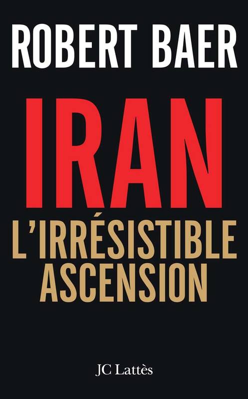 L'Iran, l'irrésistible ascension