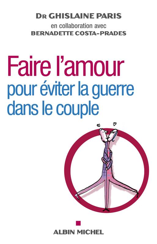 Faire l'amour, Pour éviter la guerre dans le couple