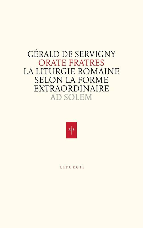 Orate fratres, La liturgie romaine selon la forme extraordinaire