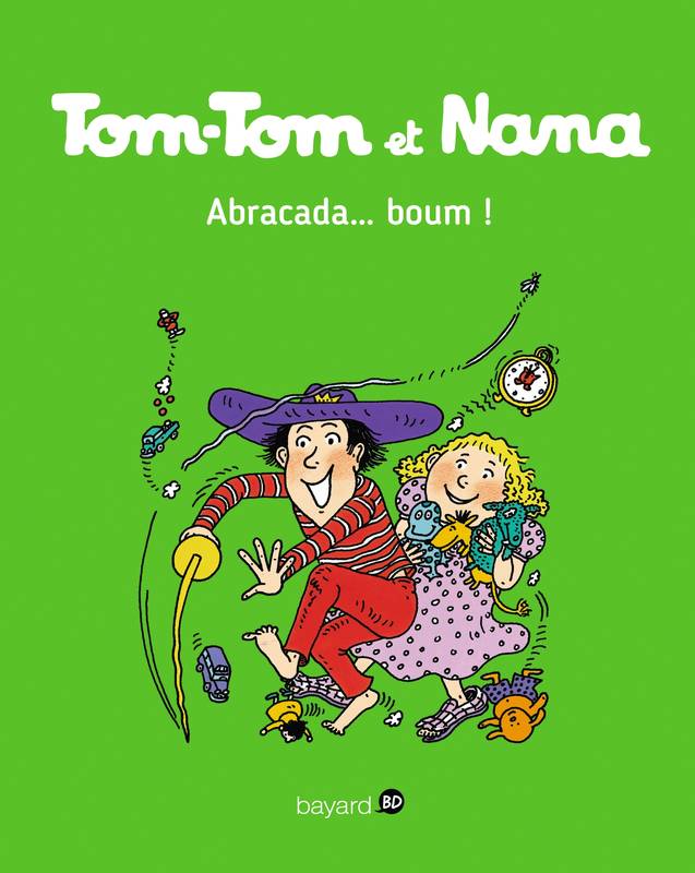 Jeux et Jouets Livres Livres pour les  6-9 ans BD - Manga 16, Tom-Tom et Nana : abracada..... boum !, Abracada...Boum Évelyne Reberg