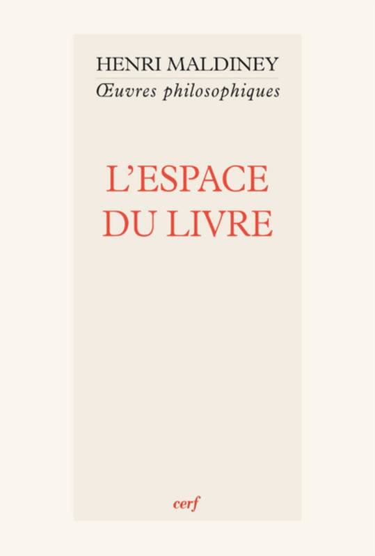 Livres Sciences Humaines et Sociales Philosophie Oeuvres philosophiques / Henri Maldiney, L'espace du livre Henri Maldiney