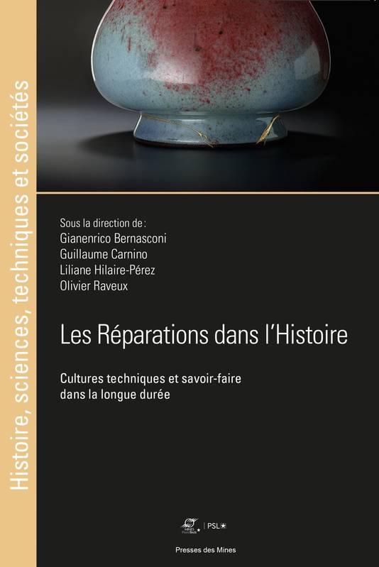 Les réparations dans l'histoire, Cultures techniques et savoir-faire dans la longue durée