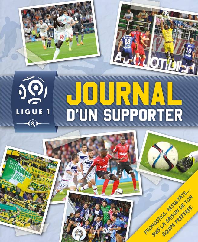 Ligue de Football - Journal d'un supporter 2015-2016 COLLECTIF