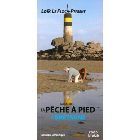 Livres Mer Guide de la pêche à pied en Bretagne Loïk Le Floch-Prigent