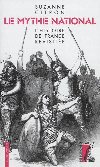 Livres Histoire et Géographie Histoire Histoire générale Le mythe national, L'histoire de France revisitée Suzanne Citron