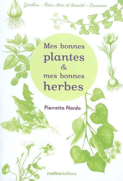 Mes bonnes plantes et mes bonnes herbes