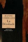 Livres Littérature et Essais littéraires Romans contemporains Francophones La dérobade Jeanne Cordelier