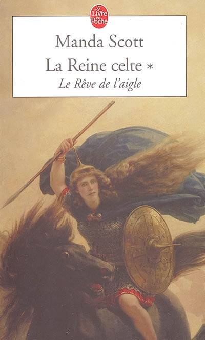 Livres Littérature et Essais littéraires Romans Régionaux et de terroir 1, La Reine celte tome 1, Le Rêve de l'aigle Manda Scott