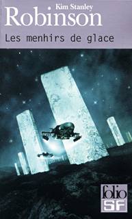 Livres Littératures de l'imaginaire Science-Fiction Les menhirs de glace Kim Stanley Robinson