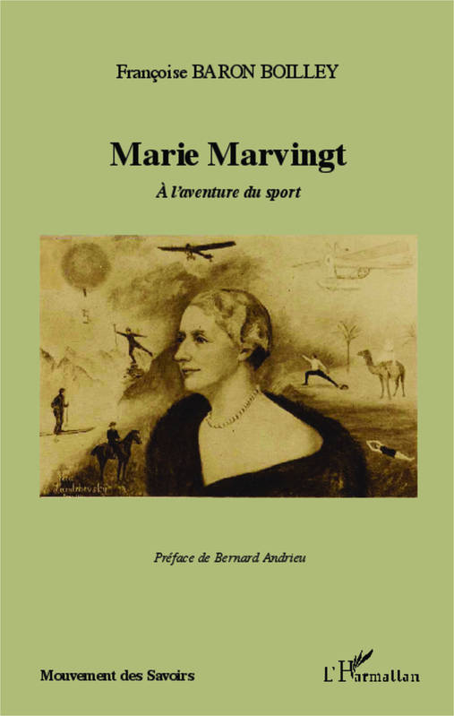 Livres Féminismes et LGBT++ Sociologie de genres Marie Marvingt, A l'aventure du sport Françoise Baron Boilley