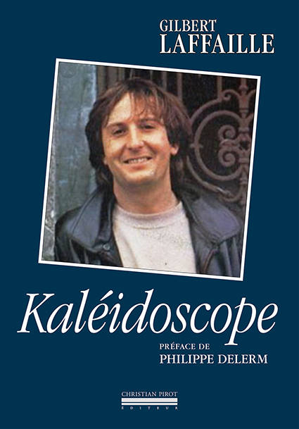 Kaléidoscope Gilbert Laffaille