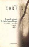 Le Monde retrouvé de Louis-François Pinagot, sur les traces d'un inconnu 1798-1876