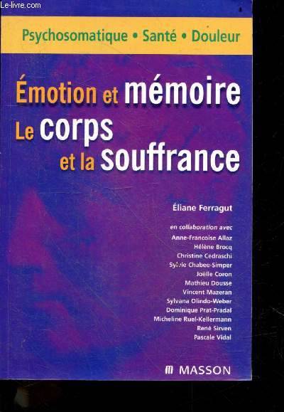 Émotion et mémoire. Le corps et la souffrance, le corps et la souffrance