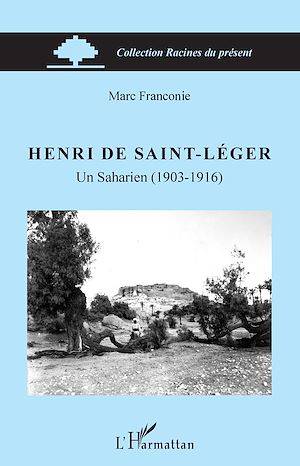 Henri de Saint-Léger, Un Saharien (1903-1916) Marc Franconie