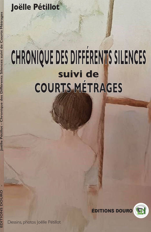 Chronique des différents silences; suivi de Courts métrages, Suivie de cours métrages