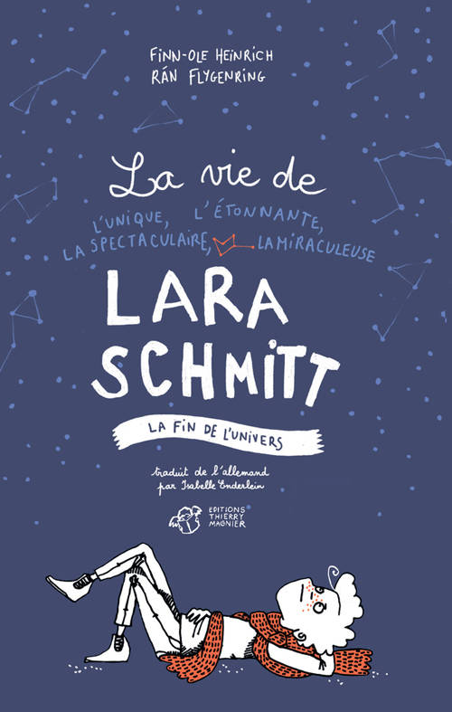 3, La vie de l'unique, l'étonnante, la spectaculaire, la miraculeuse Lara Schmitt - Tome 3, La fin de l'univers Finn-Ole Heinrich