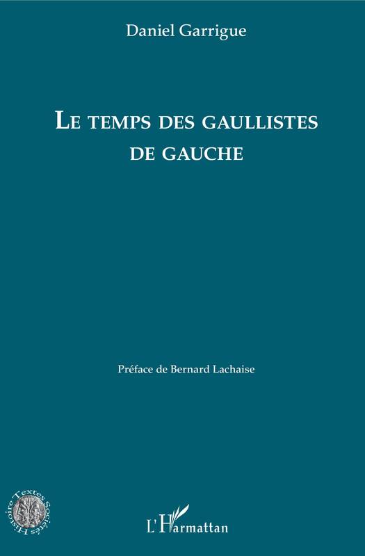 Le temps des gaullistes de gauche