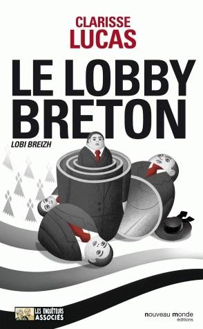 Livres Littérature et Essais littéraires Essais Littéraires et biographies Le Lobby breton, Lobi Breizh Clarisse Lucas