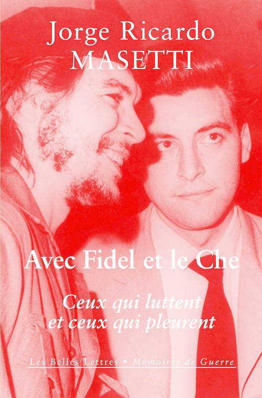 Avec Fidel et le Che, Ceux qui luttent et ceux qui pleurent