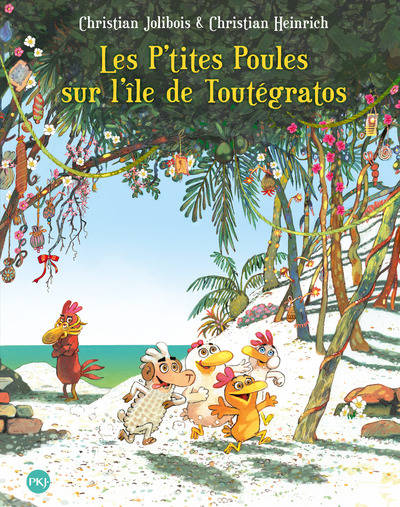 Jeux et Jouets Livres Livres pour les 3-6 ans Albums Les P'tites poules sur l'île de Toutegratos , Tome 14 Christian Heinrich, Christian Jolibois