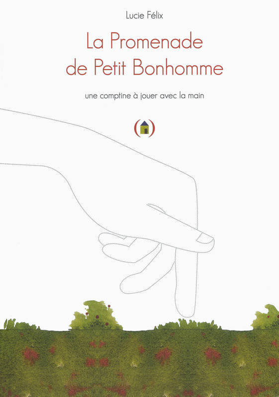 La Promenade de Petit Bonhomme, Une comptine à jouer avec la main Lucie Félix