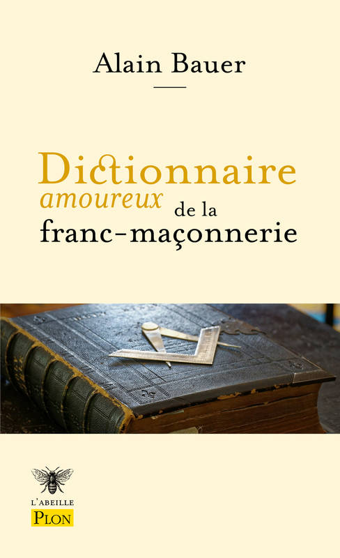 Dictionnaire amoureux de la franc-maçonnerie
