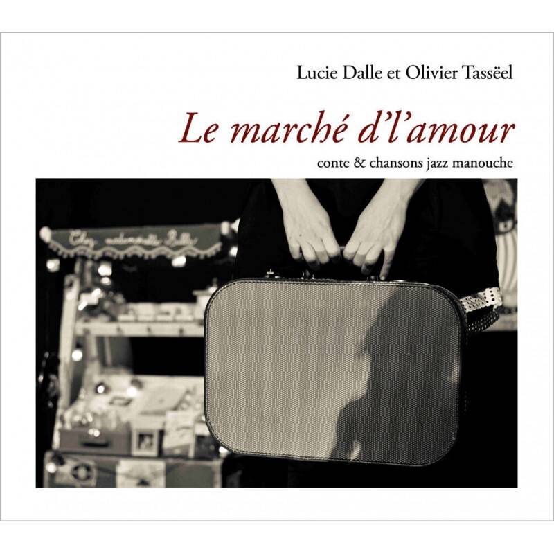 Le marché d'l'amour : Conte & chansons jazz manouche