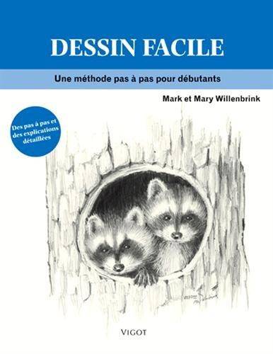 Dessin facile, des pas à pas et des explications détaillées Mary Willenbrink, Mark Willenbrink