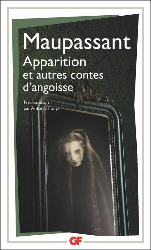 Apparition, Et autres contes d'angoisse Guy de Maupassant